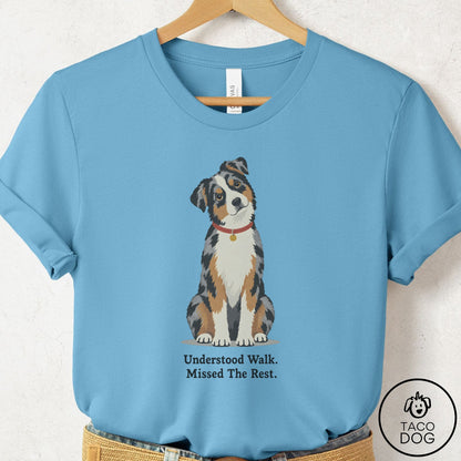 Australian Shepherd Understood Walk T-Shirt Ocean Blue Taco-Dog