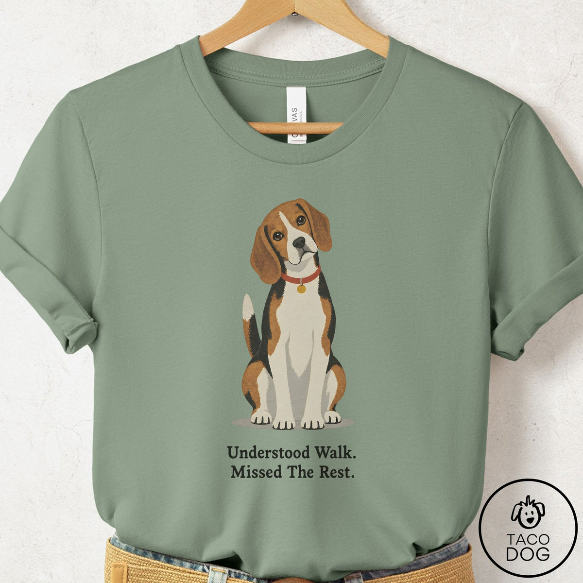 Beagle Understood Walk T-Shirt Sage Taco-Dog