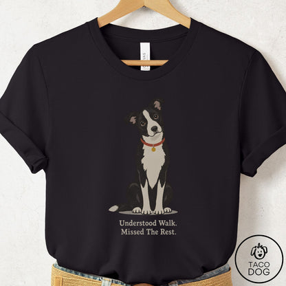 Border Collie Understood Walk T-Shirt Black Taco-Dog
