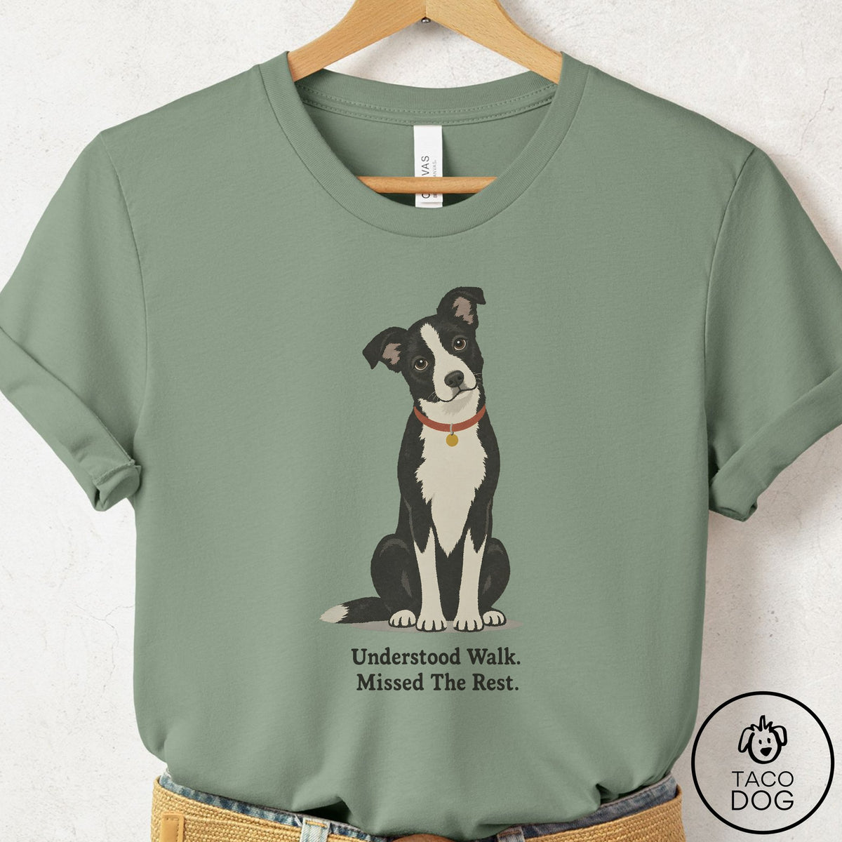 Border Collie Understood Walk T-Shirt Sage Taco-Dog