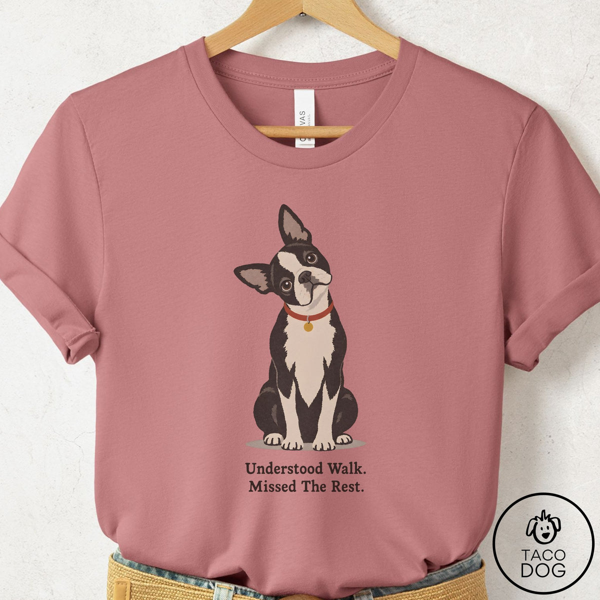 Boston Terrier Understood Walk T-Shirt Mauve Taco-Dog