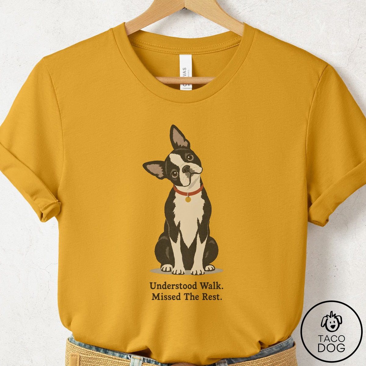 Boston Terrier Understood Walk T-Shirt Mustard Taco-Dog