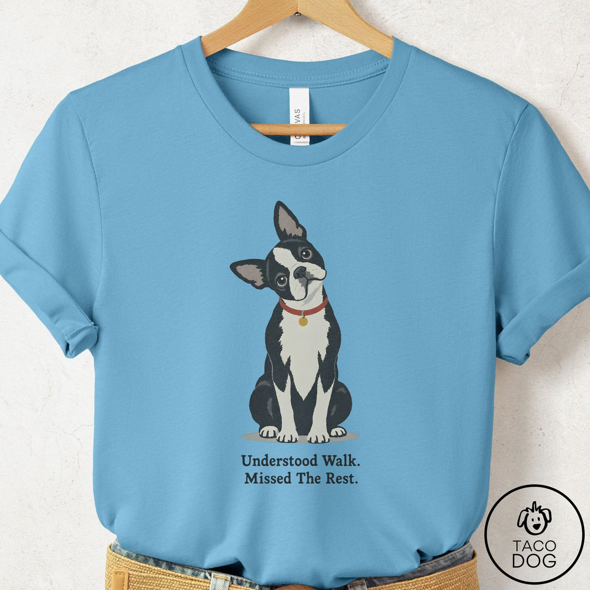 Boston Terrier Understood Walk T-Shirt Ocean Blue Taco-Dog