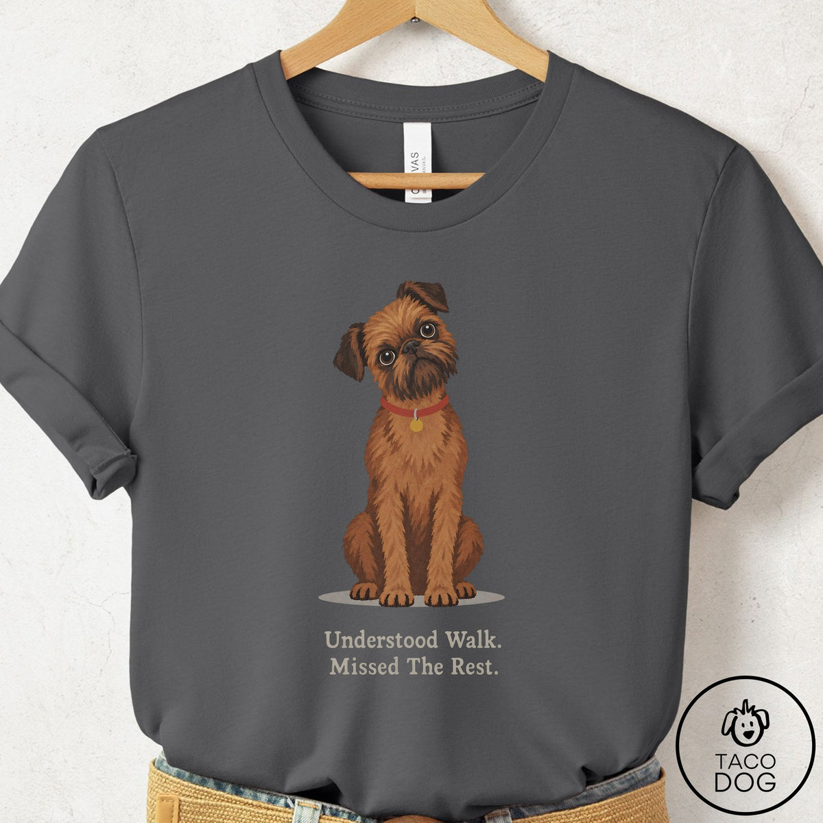 Brussels Griffon Understood Walk T-Shirt Asphalt Taco-Dog