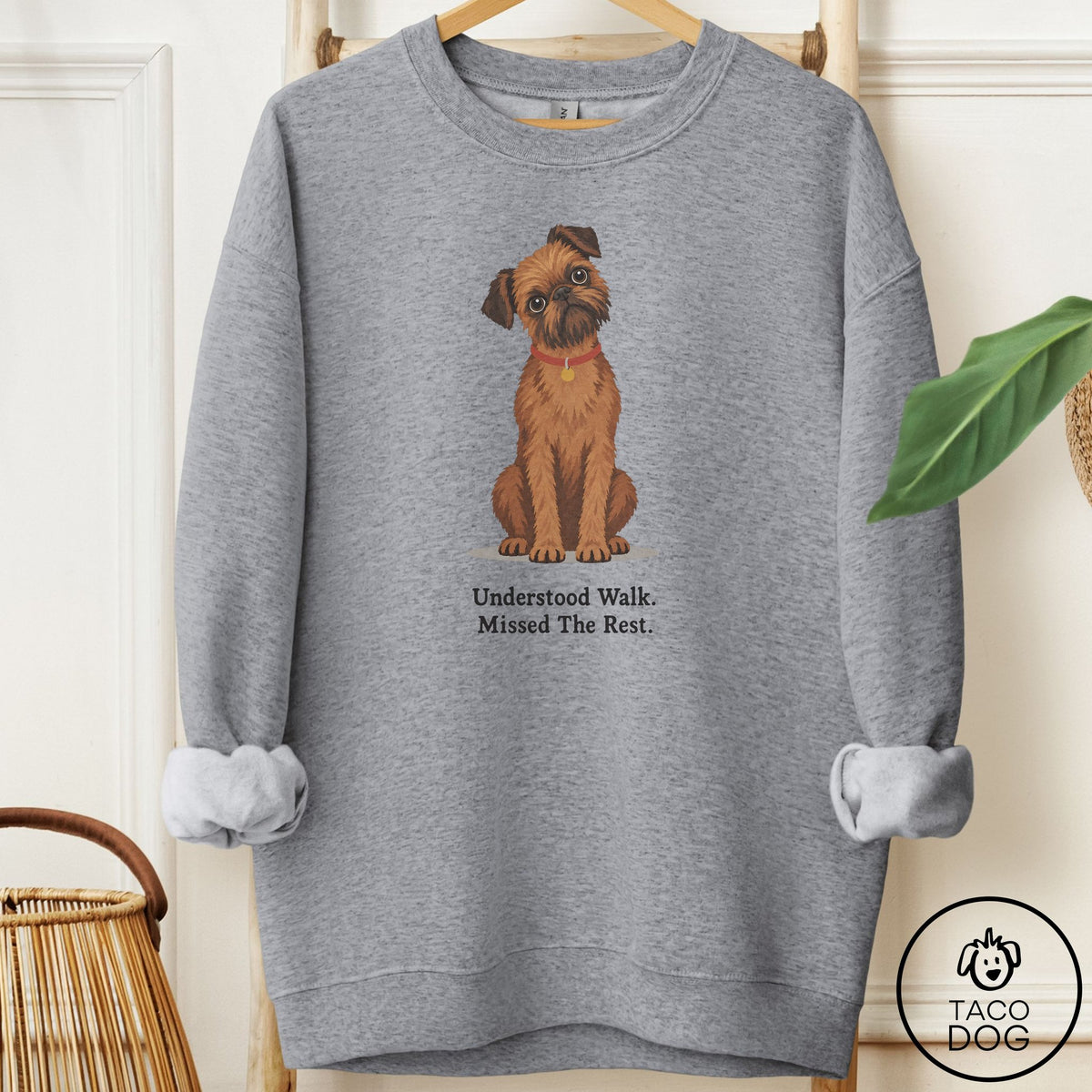 Brussels Griffon Understood Walk Sweatshirt Graphite Heather Taco-Dog