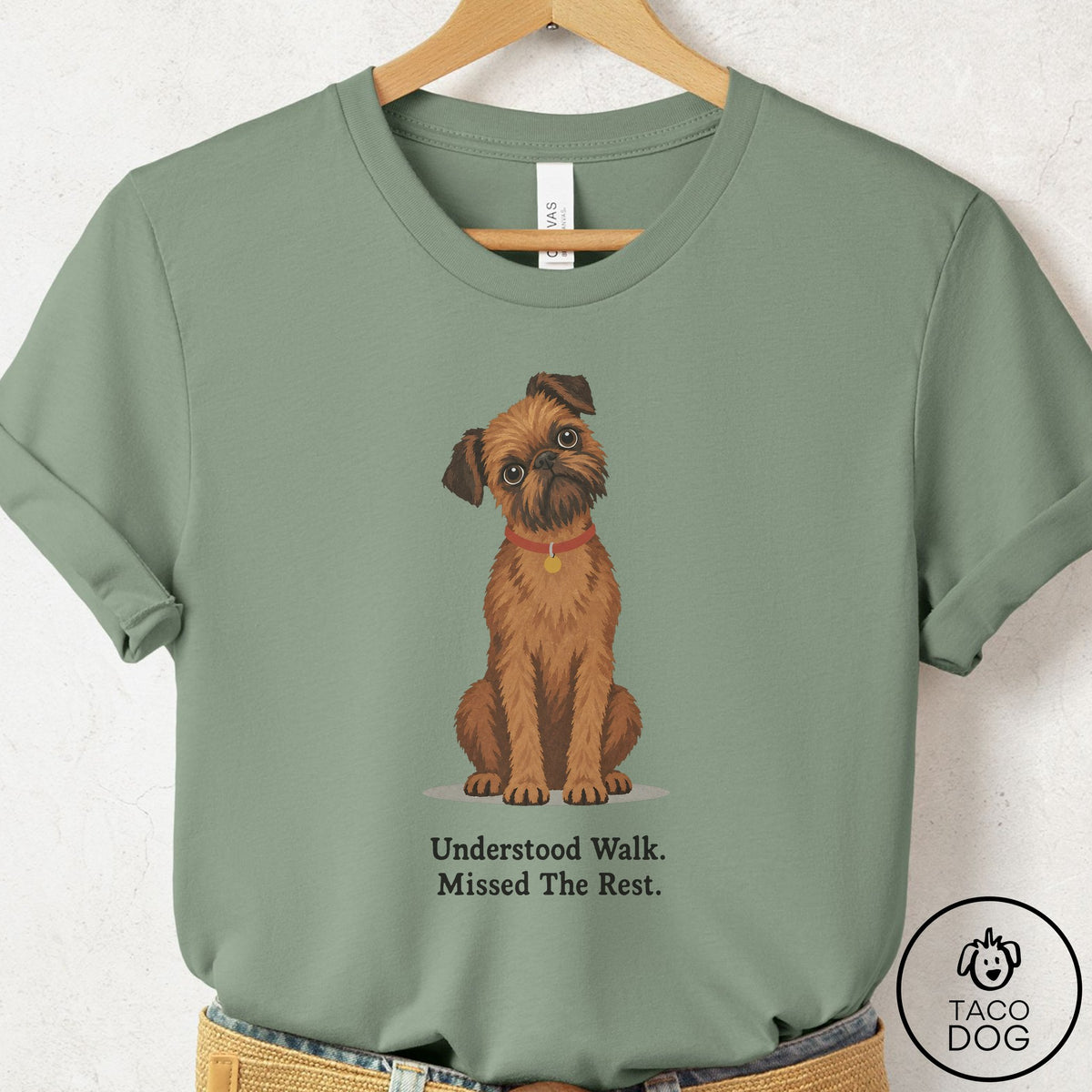 Brussels Griffon Understood Walk T-Shirt Sage Taco-Dog