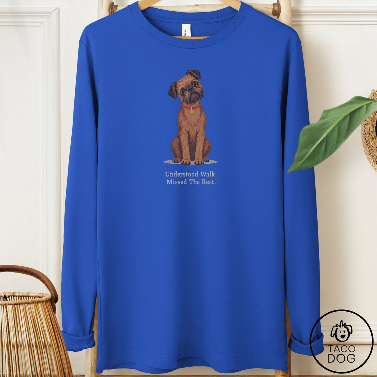 Brussels Griffon Understood Walk Long Sleeve Tee True Royal Taco-Dog