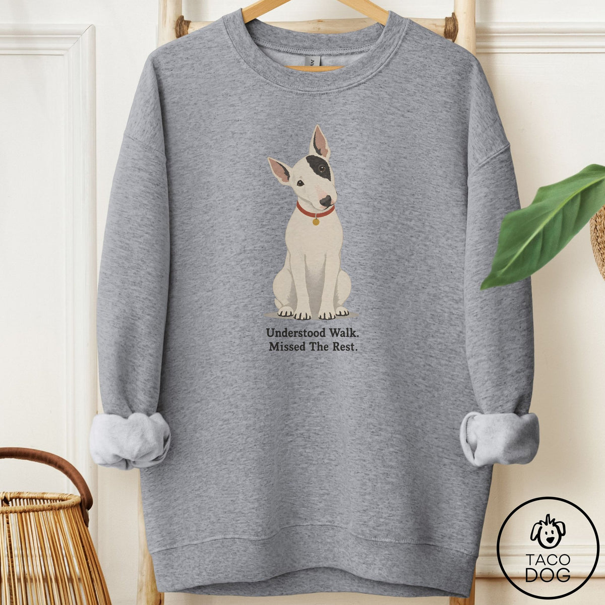 Bull Terrier Understood Walk Sweatshirt Graphite Heather Taco-Dog