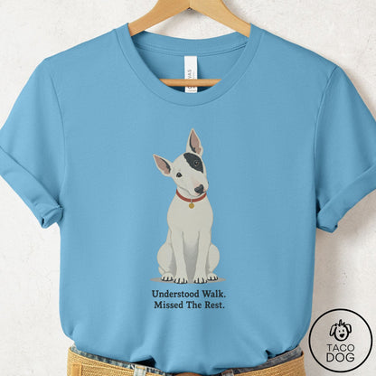 Bull Terrier Understood Walk T-Shirt Ocean Blue Taco-Dog