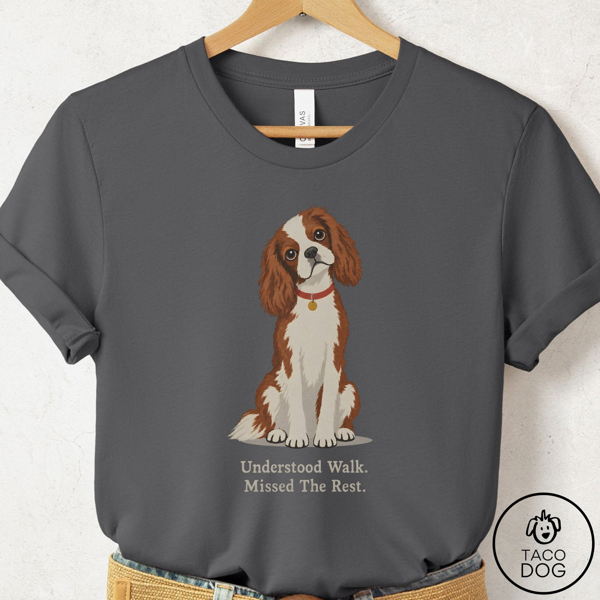 Cavalier King Charles Spaniel Understood Walk T-Shirt Asphalt Taco-Dog