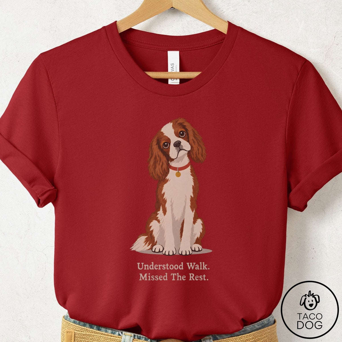Cavalier King Charles Spaniel Understood Walk T-Shirt Canvas Red Taco-Dog
