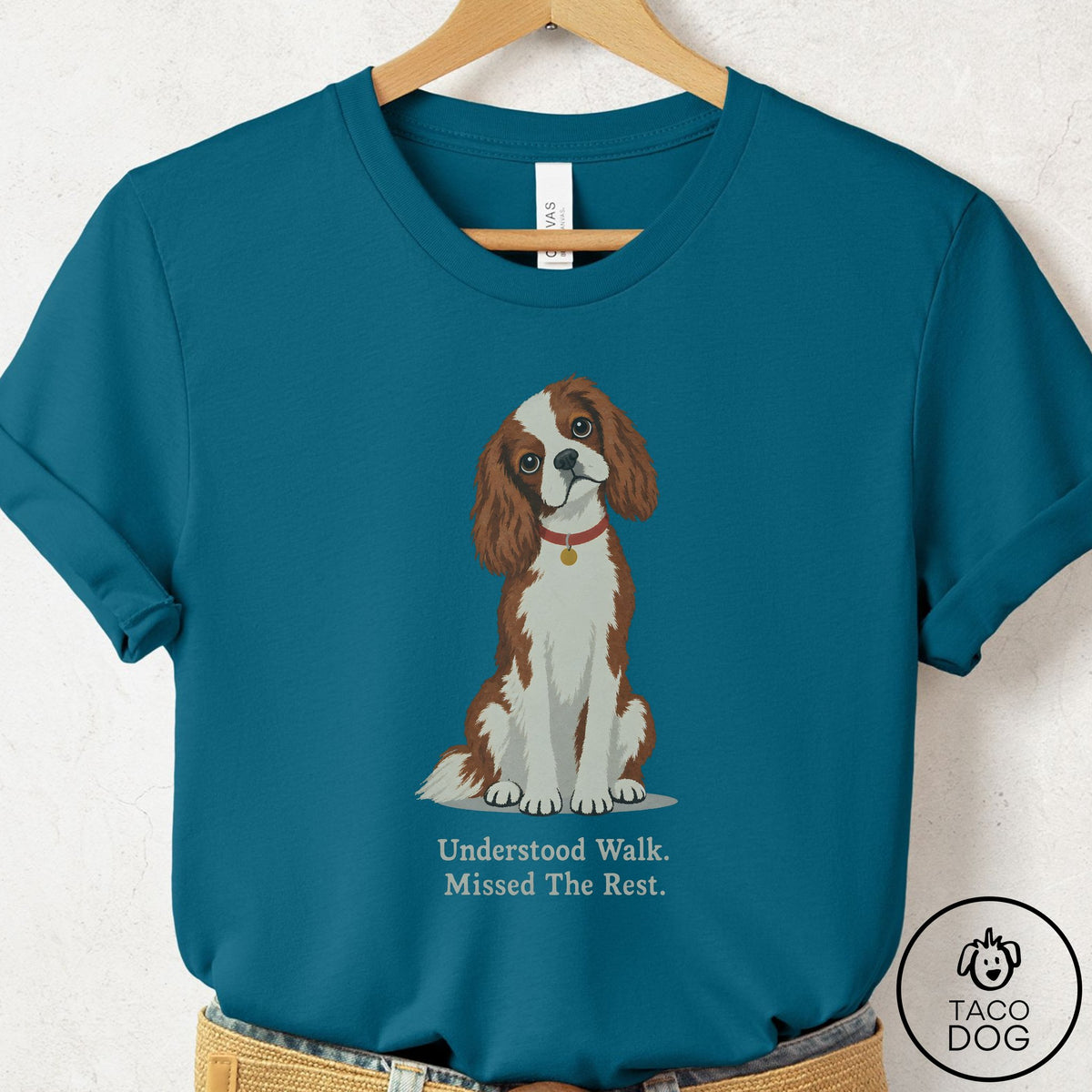 Cavalier King Charles Spaniel Understood Walk T-Shirt Deep Teal Taco-Dog