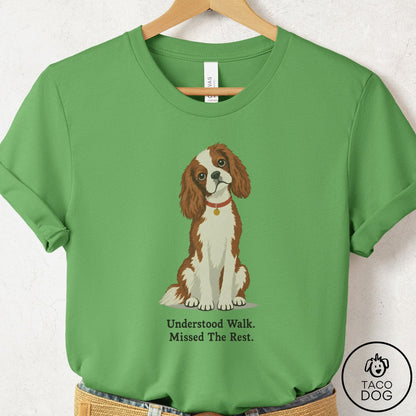 Cavalier King Charles Spaniel Understood Walk T-Shirt Leaf Taco-Dog