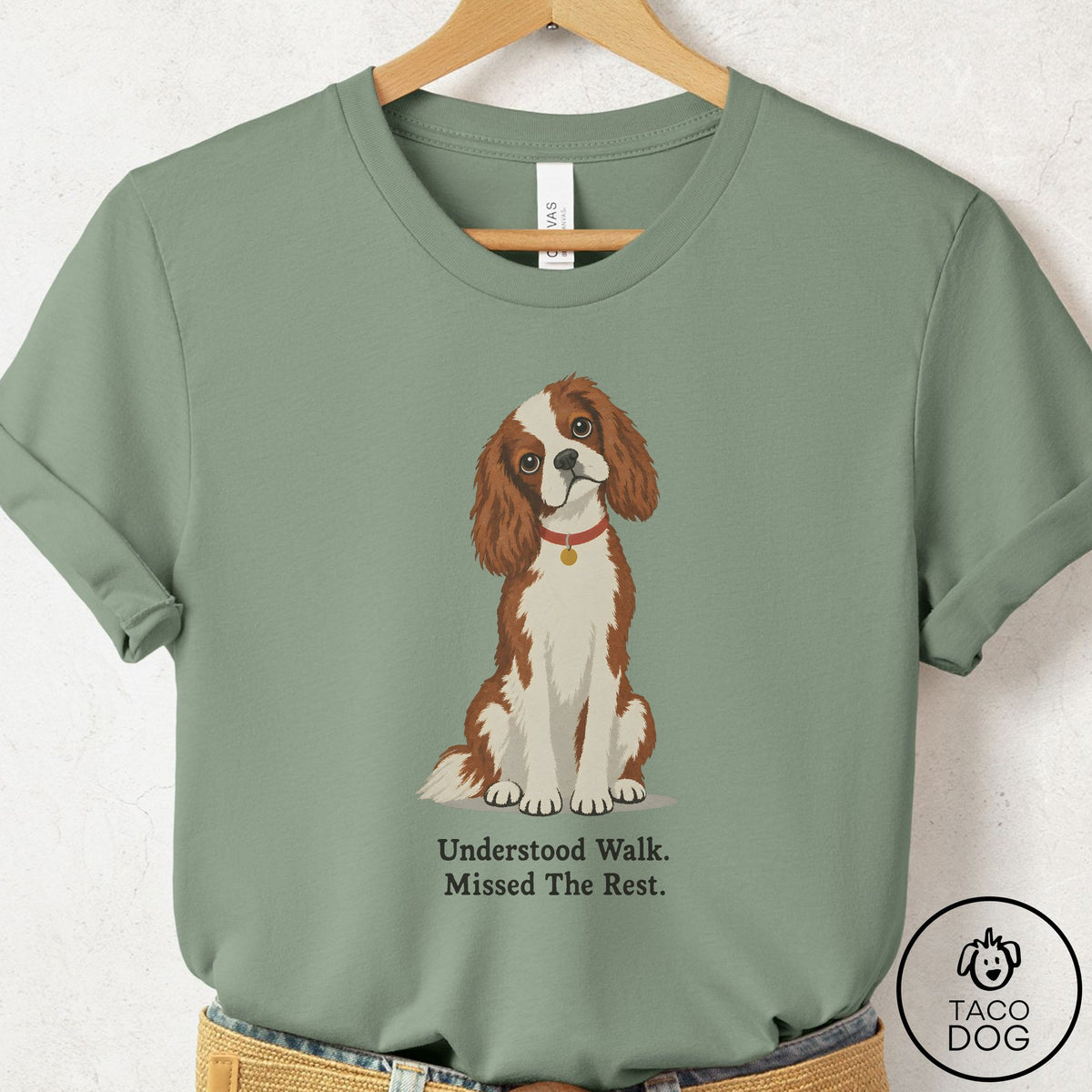 Cavalier King Charles Spaniel Understood Walk T-Shirt Sage Taco-Dog