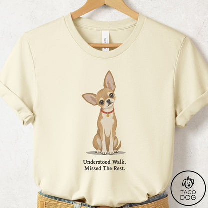 Chihuahua Understood Walk T-Shirt Natural Taco-Dog