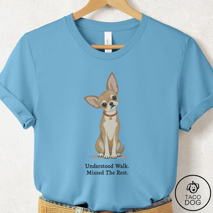 Chihuahua Understood Walk T-Shirt Ocean Blue Taco-Dog