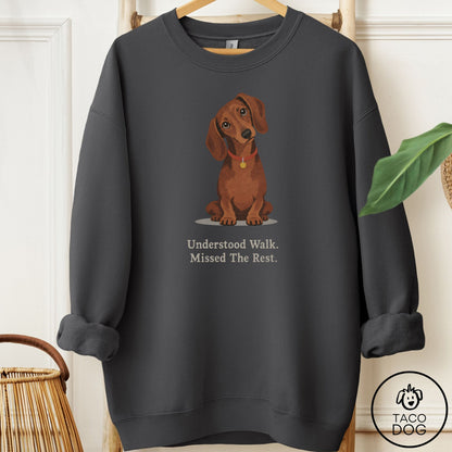 Dachshund Understood Walk Sweatshirt Charcoal Taco-Dog
