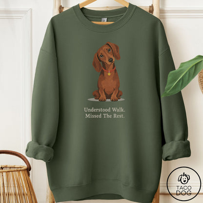 Dachshund Understood Walk Sweatshirt Military Green Taco-Dog