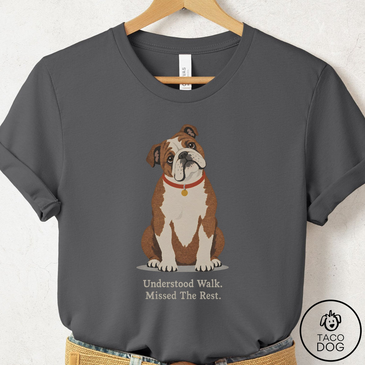 English Bulldog Understood Walk T-Shirt Asphalt Taco-Dog