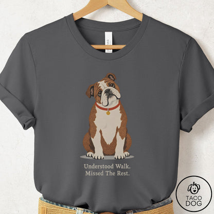 English Bulldog Understood Walk T-Shirt Asphalt Taco-Dog