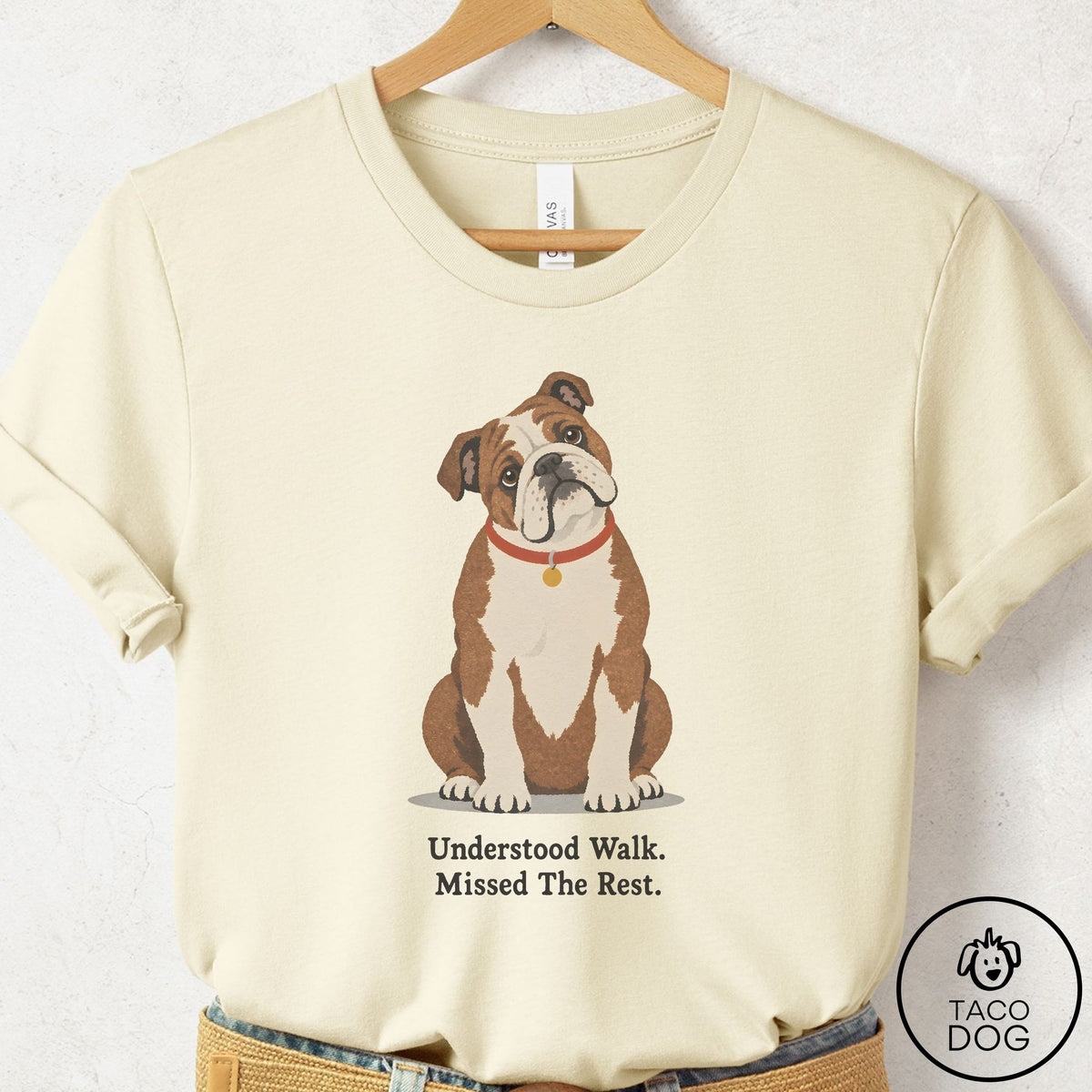 English Bulldog Understood Walk T-Shirt Natural Taco-Dog