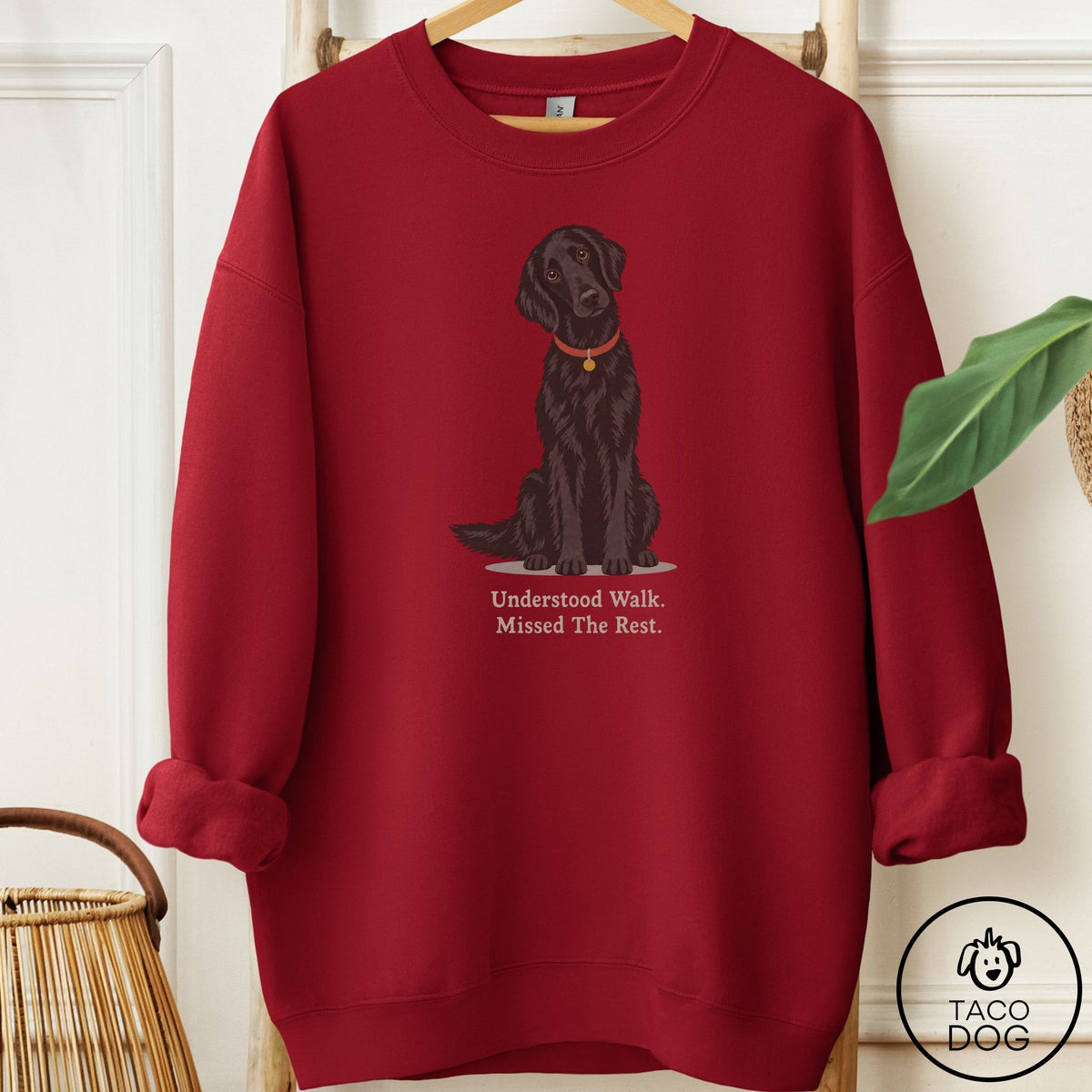 Flat-Coated Retriever Understood Walk Sweatshirt Garnet Taco-Dog