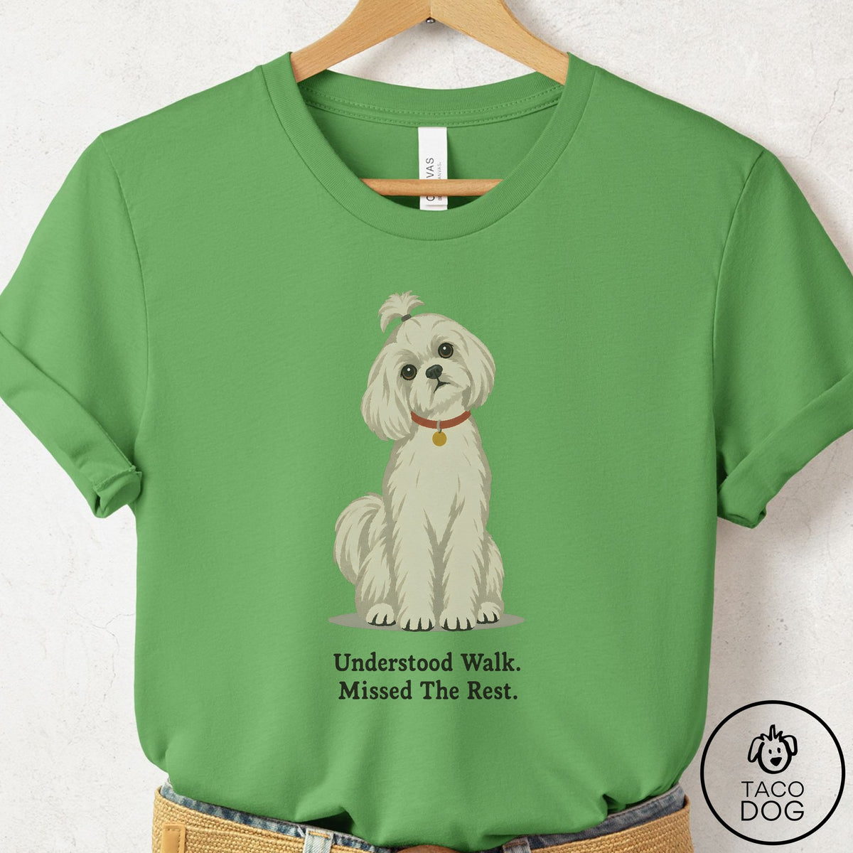 Maltese Understood Walk T-Shirt Leaf Taco-Dog