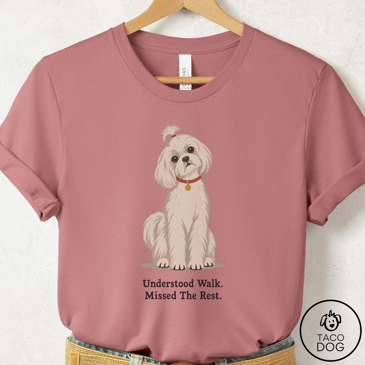 Maltese Understood Walk T-Shirt Mauve Taco-Dog