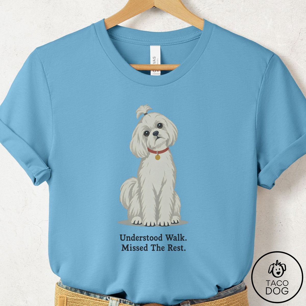 Maltese Understood Walk T-Shirt Ocean Blue Taco-Dog