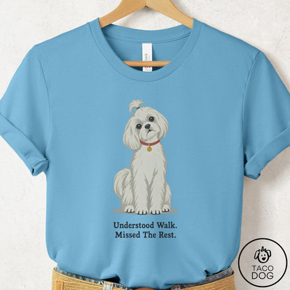 Maltese Understood Walk T-Shirt Ocean Blue Taco-Dog
