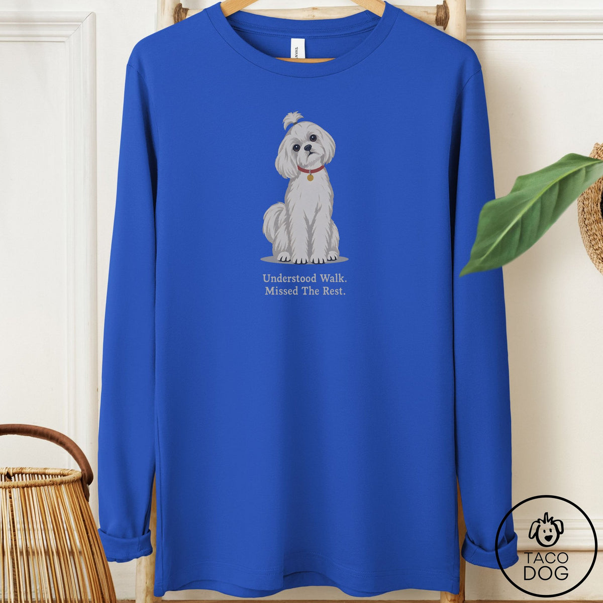 Maltese Understood Walk Long Sleeve Tee True Royal Taco-Dog