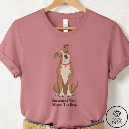 Pitbull Understood Walk T-Shirt Mauve Taco-Dog