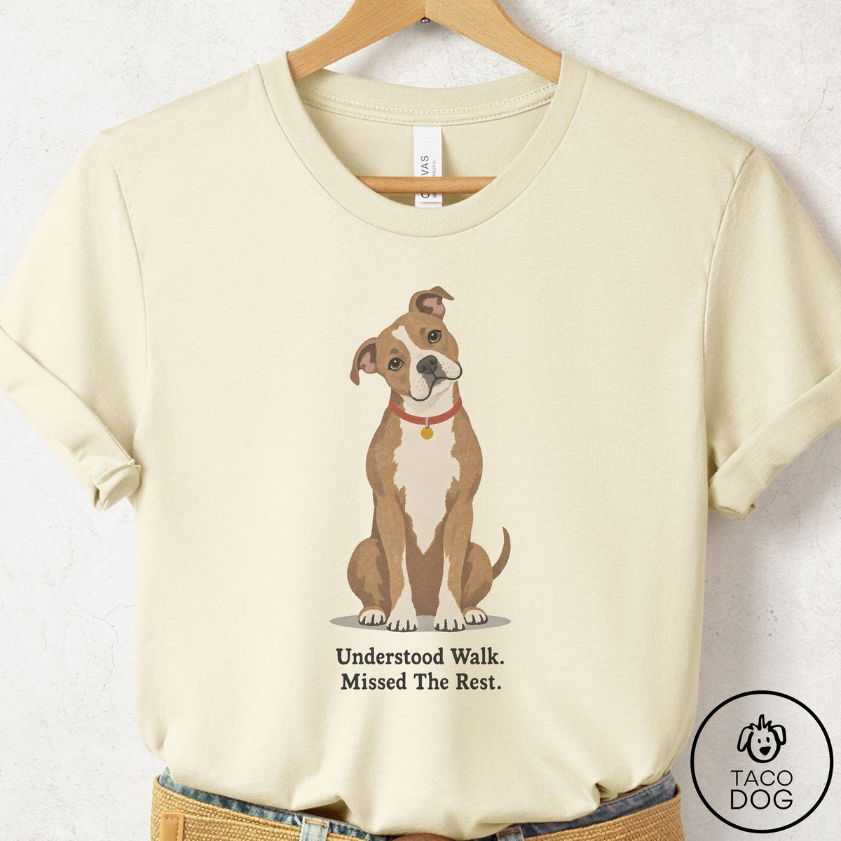 Pitbull Understood Walk T-Shirt Natural Taco-Dog