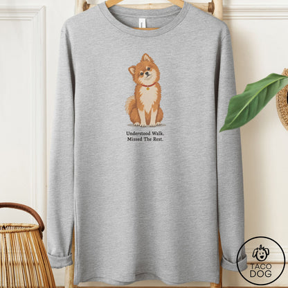 Pomeranian Understood Walk Long Sleeve Tee Athletic Heather Taco-Dog