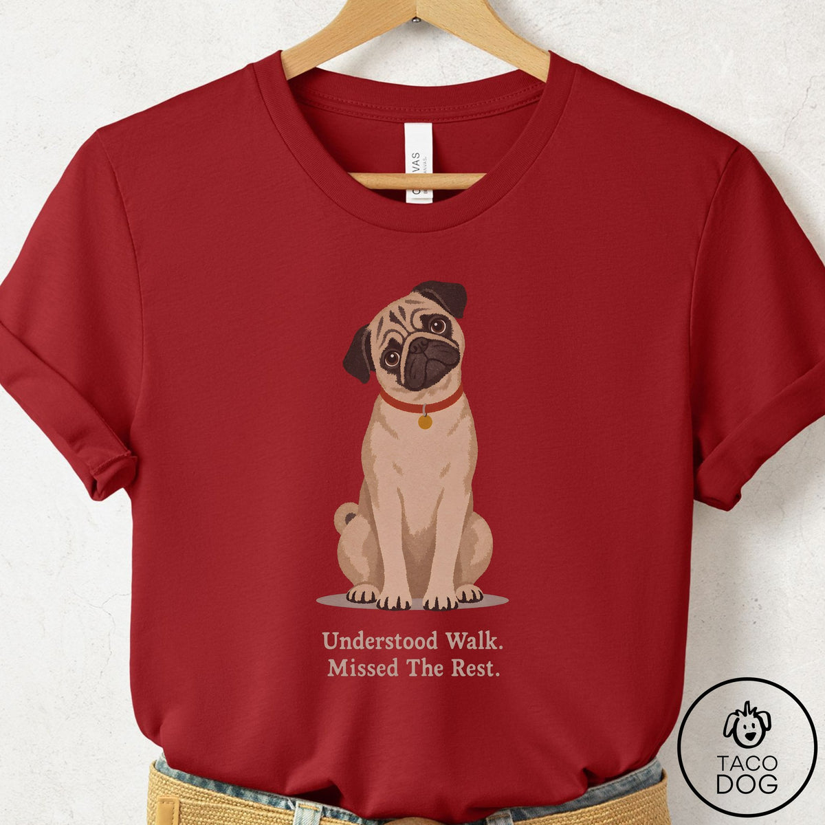 Pug Understood Walk T-Shirt Canvas Red Taco-Dog