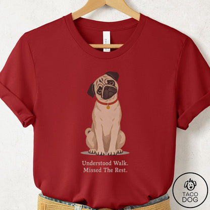 Pug Understood Walk T-Shirt Canvas Red Taco-Dog