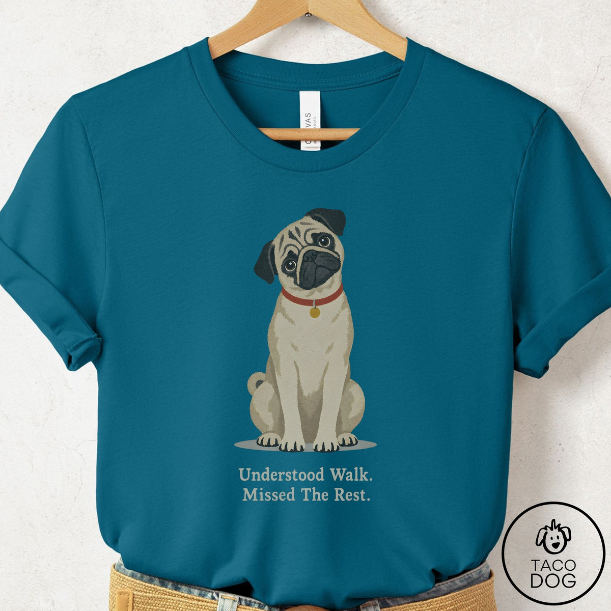 Pug Understood Walk T-Shirt Deep Teal Taco-Dog
