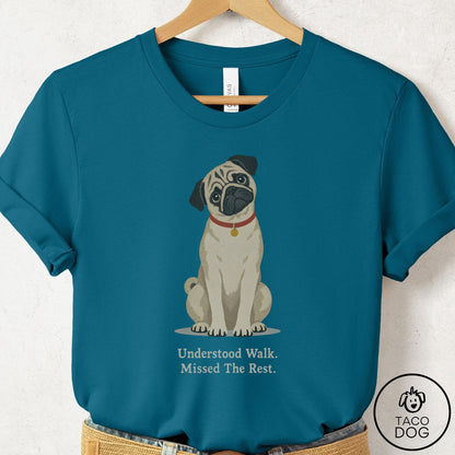 Pug Understood Walk T-Shirt Deep Teal Taco-Dog