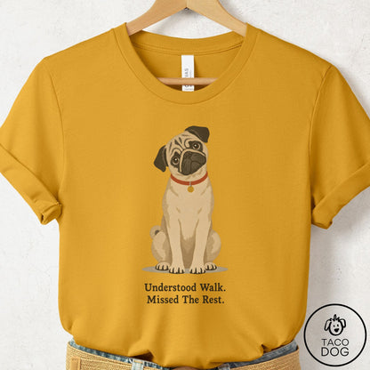 Pug Understood Walk T-Shirt Mustard Taco-Dog