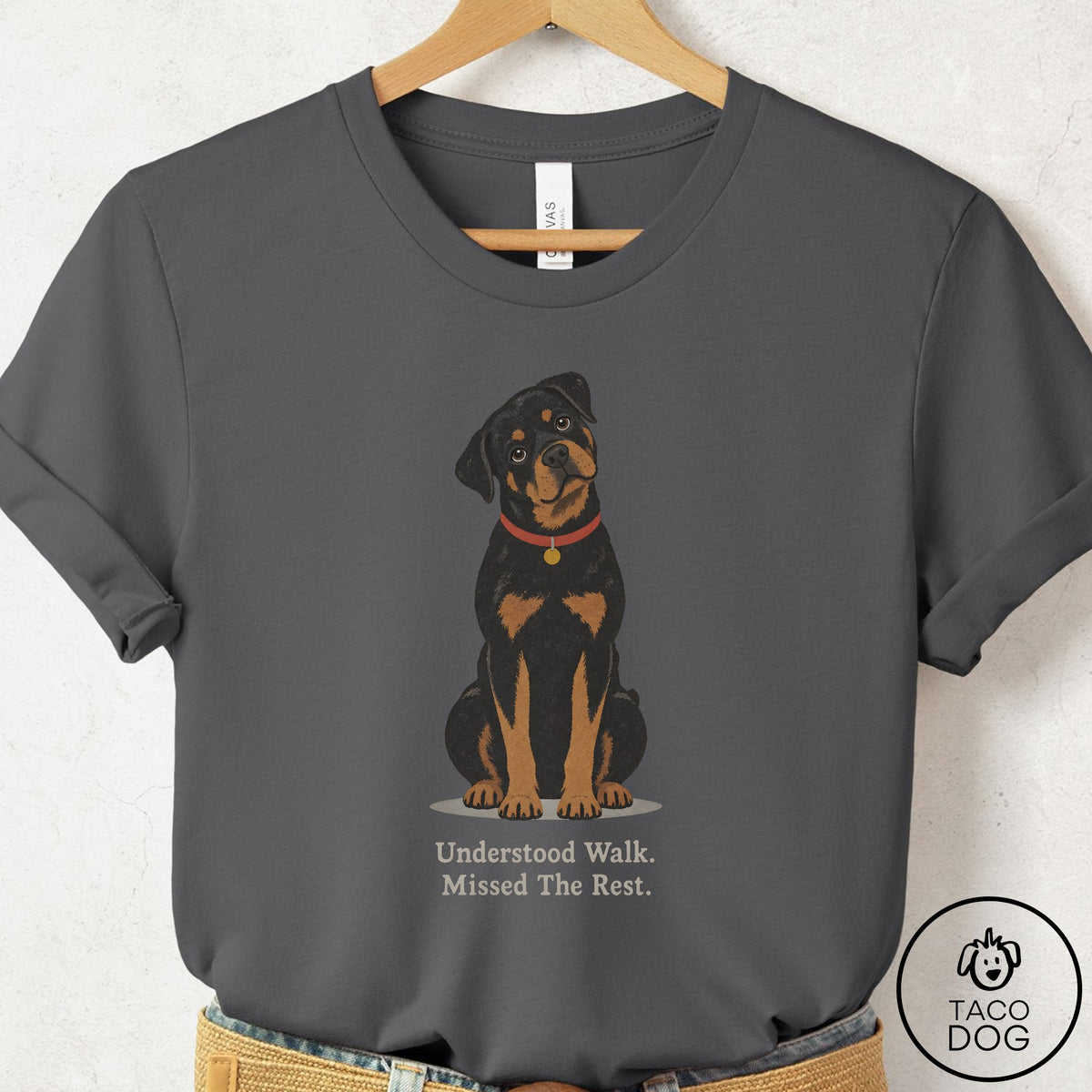 Rottweiler Understood Walk T-Shirt Asphalt Taco-Dog