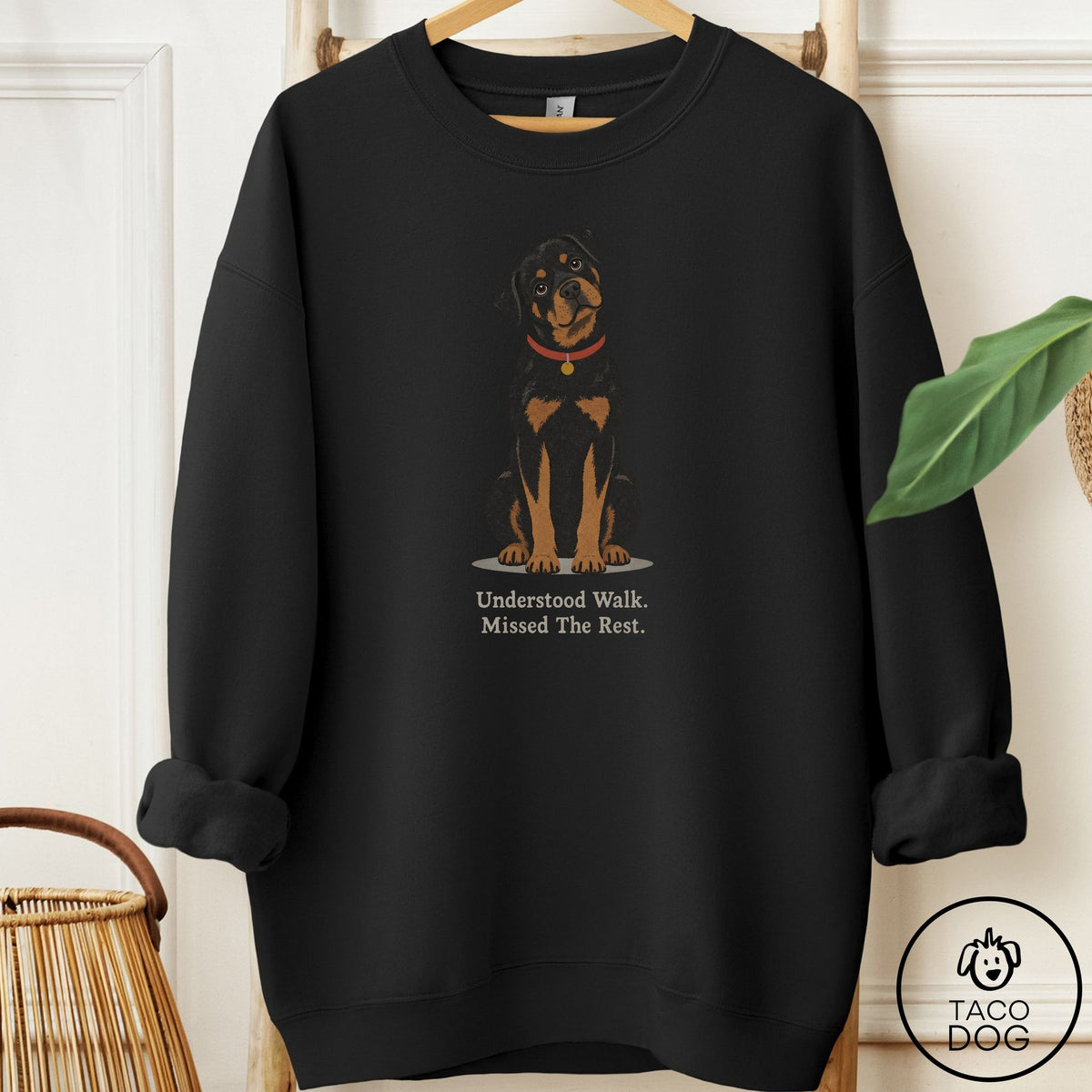 Rottweiler Understood Walk Sweatshirt Black Taco-Dog