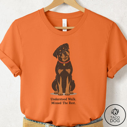 Rottweiler Understood Walk T-Shirt Burnt Orange Taco-Dog