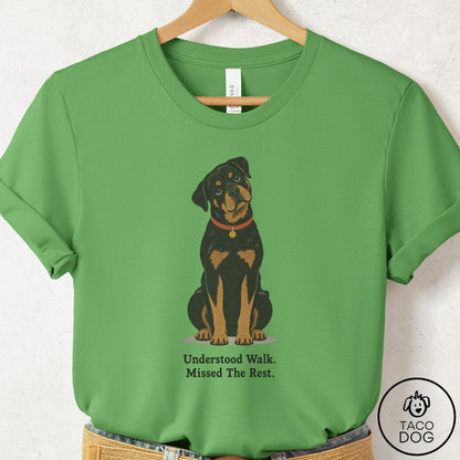 Rottweiler Understood Walk T-Shirt Leaf Taco-Dog