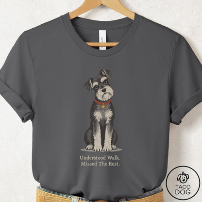 Schnauzer Understood Walk T-Shirt Asphalt Taco-Dog