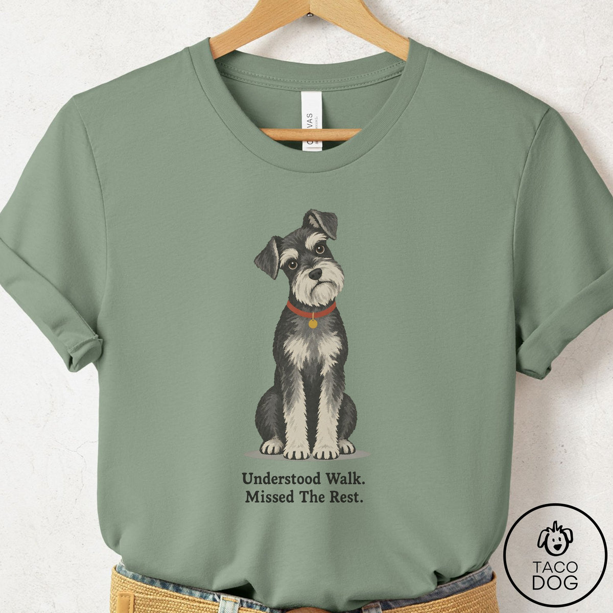 Schnauzer Understood Walk T-Shirt Sage Taco-Dog