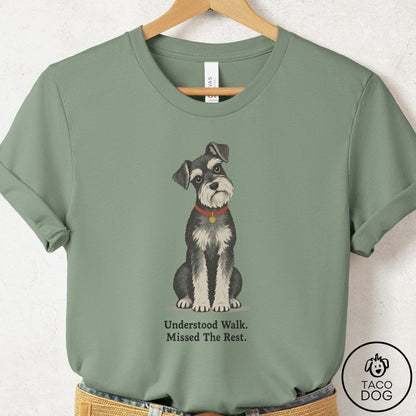 Schnauzer Understood Walk T-Shirt Sage Taco-Dog