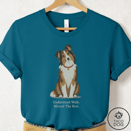 Shetland Sheepdog Understood Walk T-Shirt Deep Teal Taco-Dog