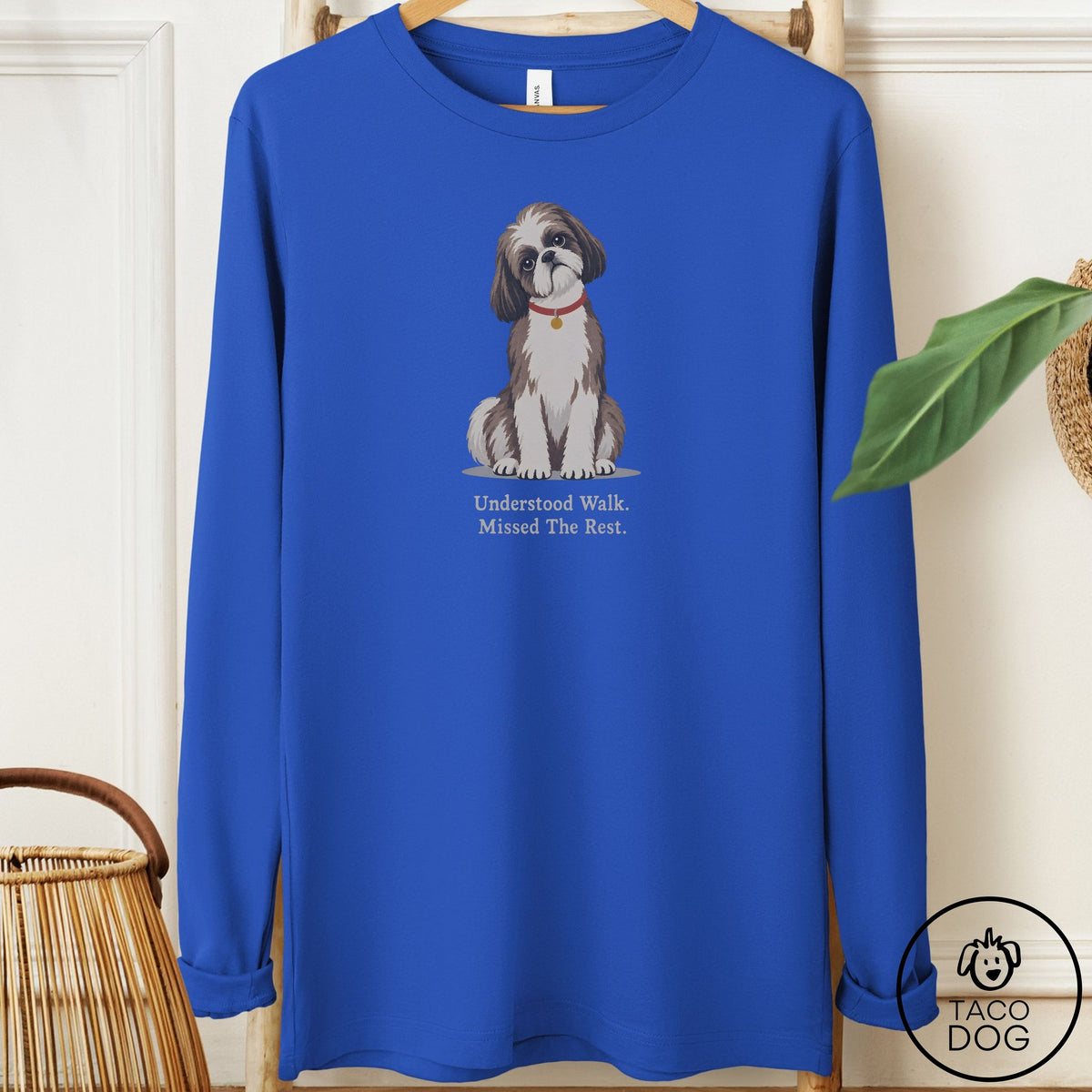 Shih Tzu Understood Walk Long Sleeve Tee True Royal Taco-Dog