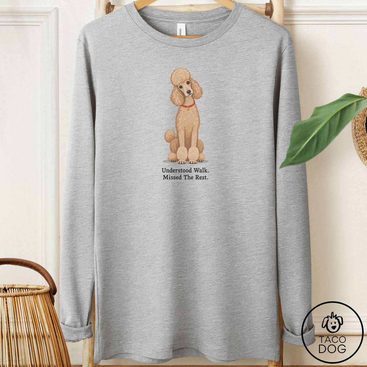Poodle Understood Walk Long Sleeve Tee Athletic Heather Taco-Dog