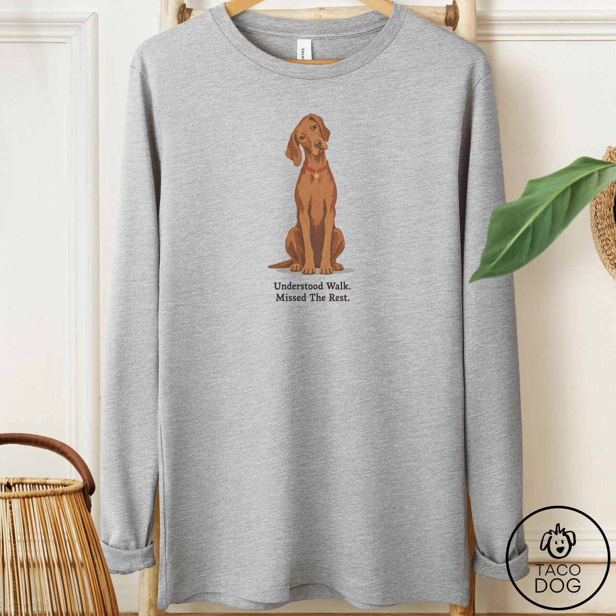 Vizsla Understood Walk Long Sleeve Tee Athletic Heather Taco-Dog